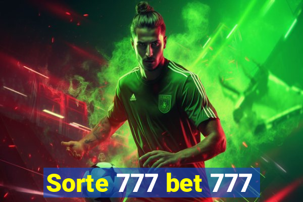 Sorte 777 bet 777