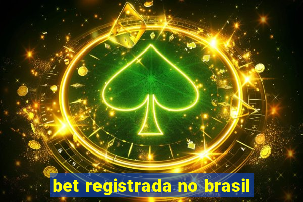 bet registrada no brasil