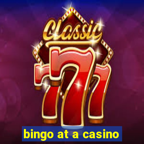 bingo at a casino