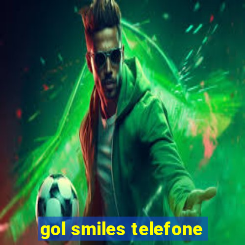 gol smiles telefone