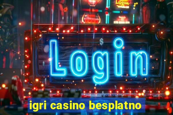 igri casino besplatno