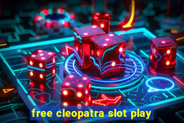 free cleopatra slot play