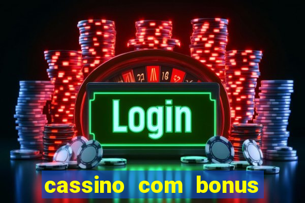 cassino com bonus no cadastro