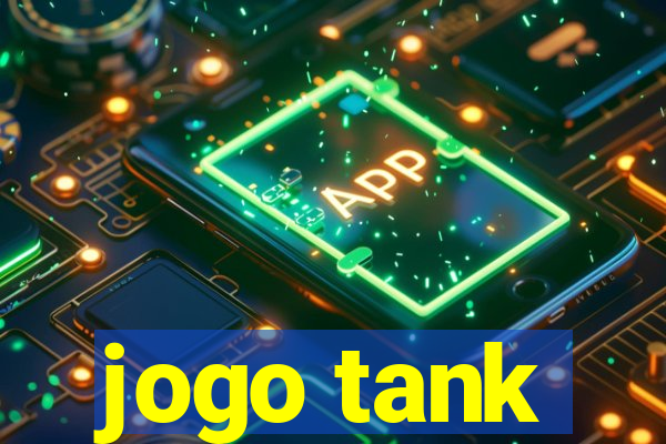 jogo tank