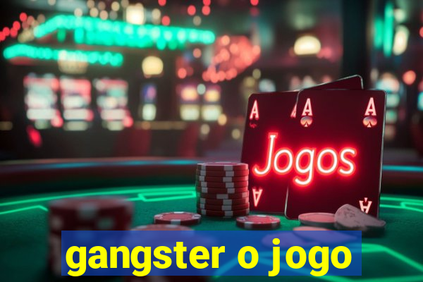 gangster o jogo