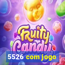 5526 com jogo