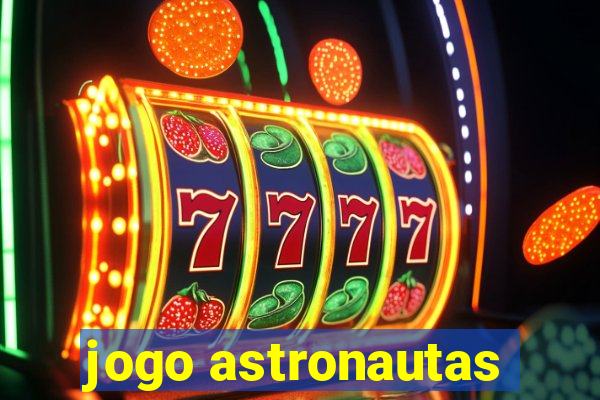 jogo astronautas