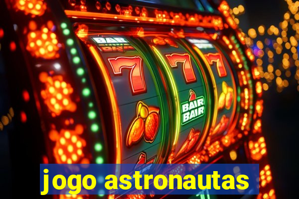 jogo astronautas