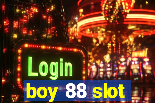 boy 88 slot