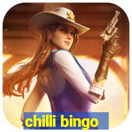 chilli bingo