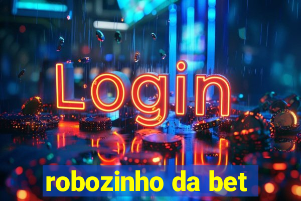 robozinho da bet