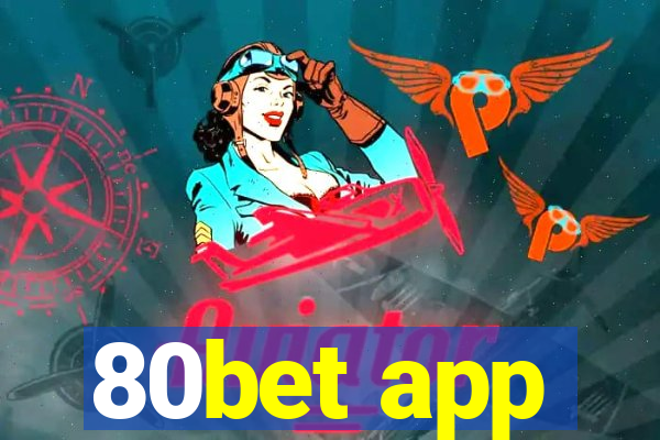 80bet app