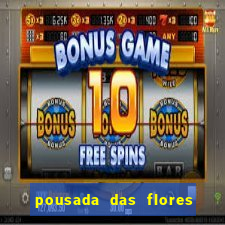 pousada das flores & lm eventos fortuna de minas