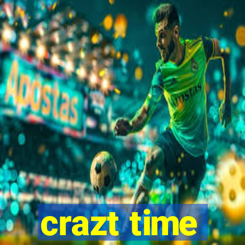 crazt time