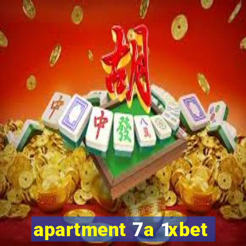 apartment 7a 1xbet