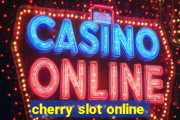 cherry slot online