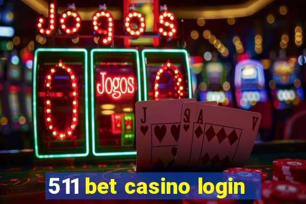 511 bet casino login