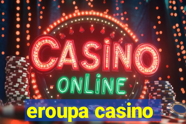 eroupa casino