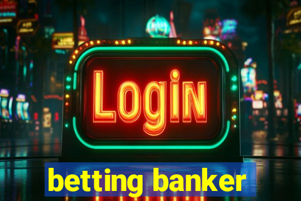 betting banker