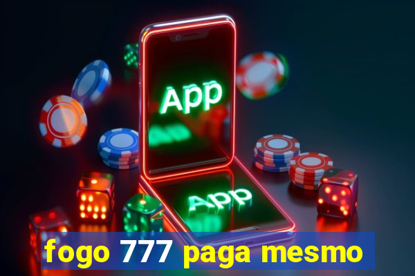 fogo 777 paga mesmo