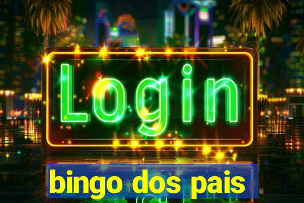 bingo dos pais