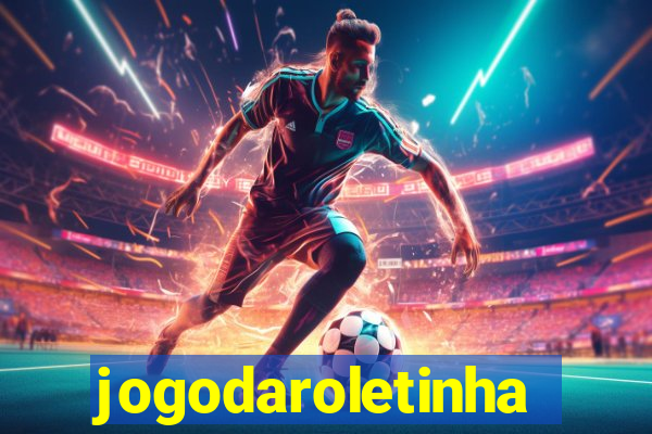 jogodaroletinha