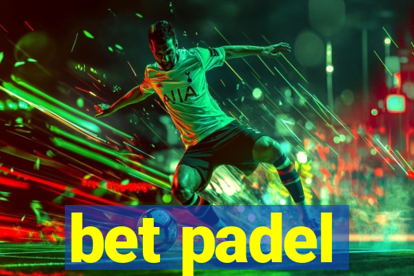 bet padel