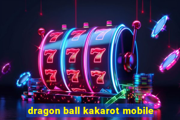 dragon ball kakarot mobile