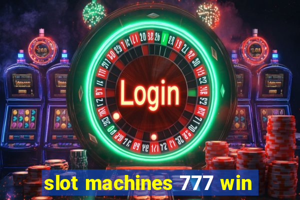 slot machines 777 win