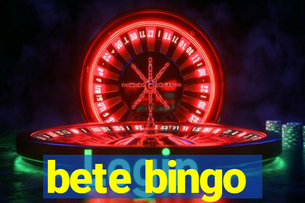 bete bingo