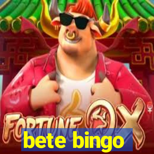 bete bingo