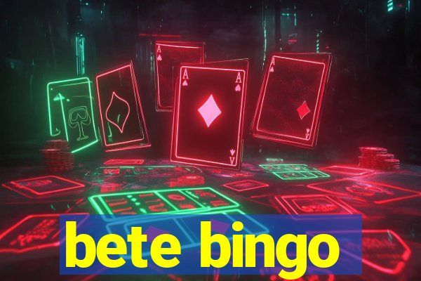 bete bingo