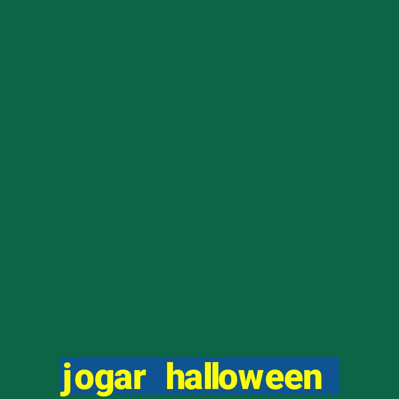 jogar halloween ca?a niquel gratis