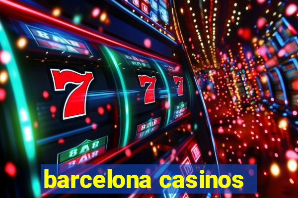 barcelona casinos