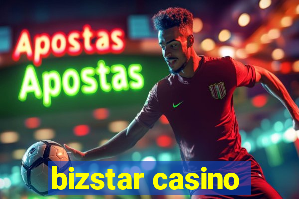 bizstar casino