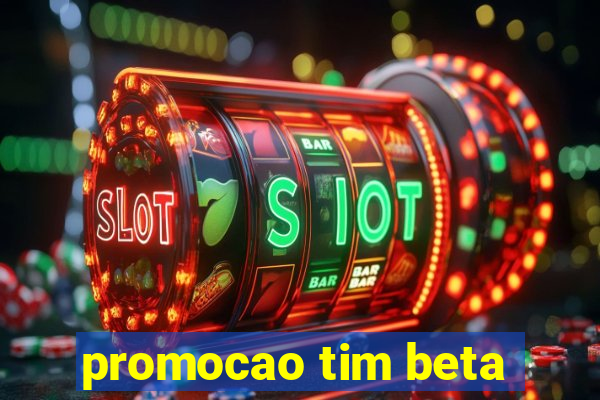 promocao tim beta