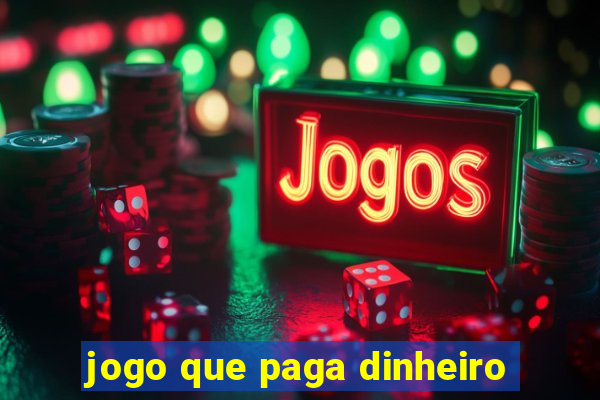 jogo que paga dinheiro