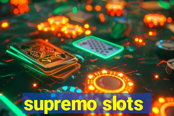 supremo slots