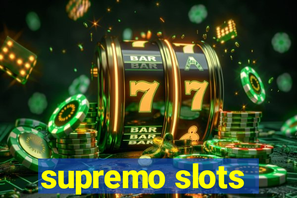 supremo slots