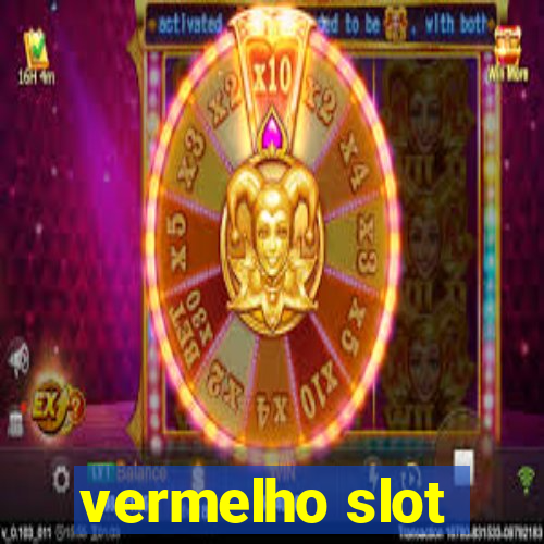 vermelho slot