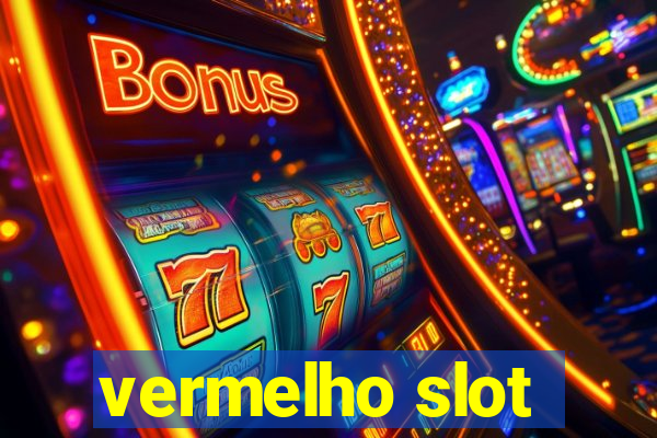 vermelho slot