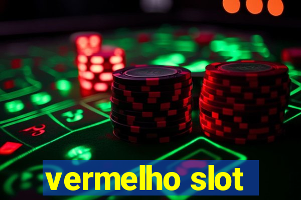 vermelho slot