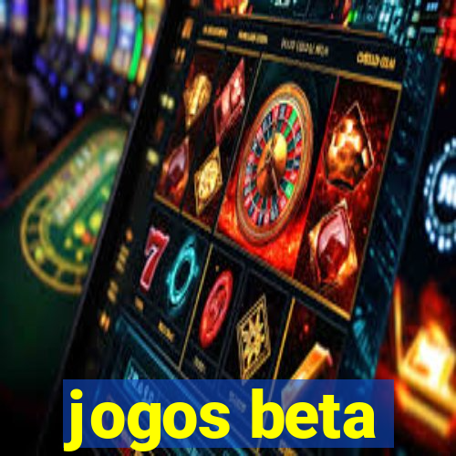 jogos beta