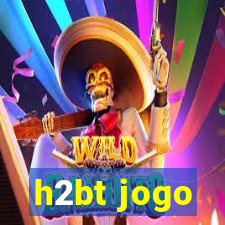 h2bt jogo