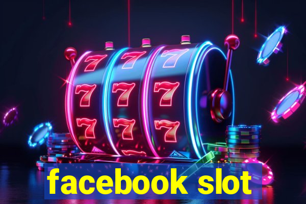 facebook slot