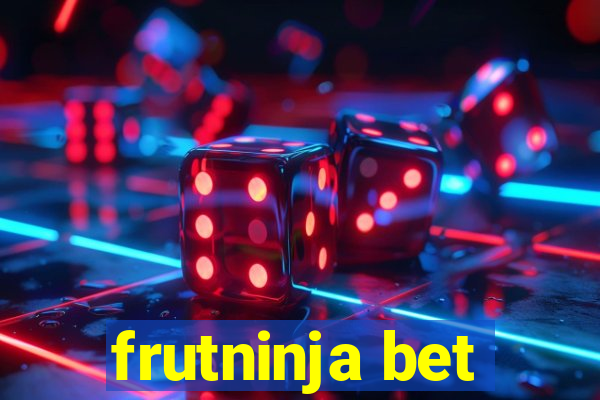 frutninja bet