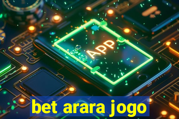 bet arara jogo