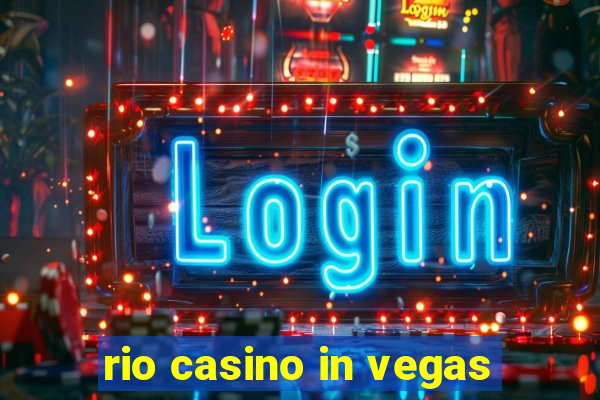 rio casino in vegas