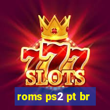 roms ps2 pt br