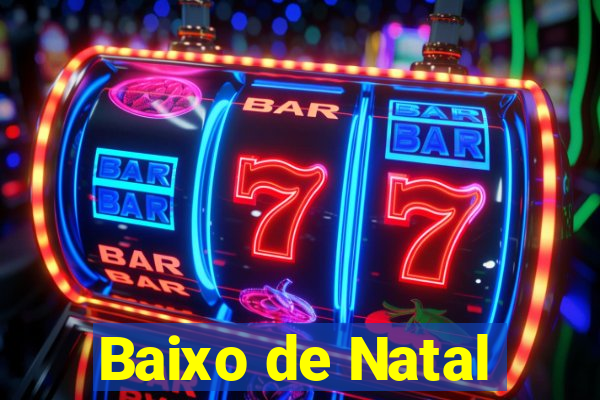 Baixo de Natal